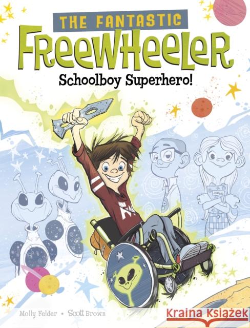 The Fantastic Freewheeler, Schoolboy Superhero!: A Graphic Novel Molly Felder 9781398255258 Capstone Global Library Ltd - książka