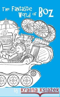 The Fantastic World of BOZ Rabbit Warren 9798593067470 Independently Published - książka