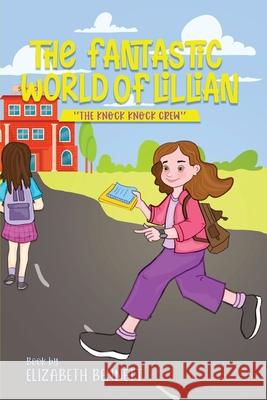 The Fantastic World of Lillian Elizabeth Bennett 9781966565789 NY Book Publishers - książka