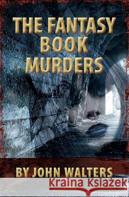 The Fantasy Book Murders John Walters 9781511893442 Createspace - książka