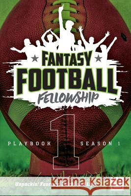 The Fantasy Football Fellowship Playbook (Revised 2021): Season 1 Johnson, Bryce T. 9780692178881 Unpackin' It Ministries, Inc. - książka