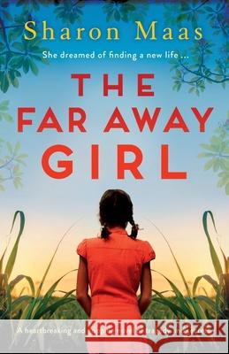 The Far Away Girl: A heartbreaking and gripping novel of tragedy and secrets Sharon Maas 9781800192386 Bookouture - książka