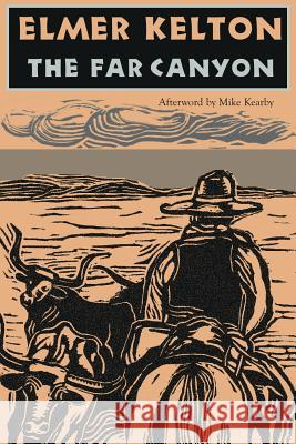 The Far Canyon Elmer Kelton Mike Kearby 9780875654119 Texas Christian University Press - książka