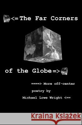 The Far Corners of the Globe Wright Michael Lowe Wright 9798835726547 Independently published - książka