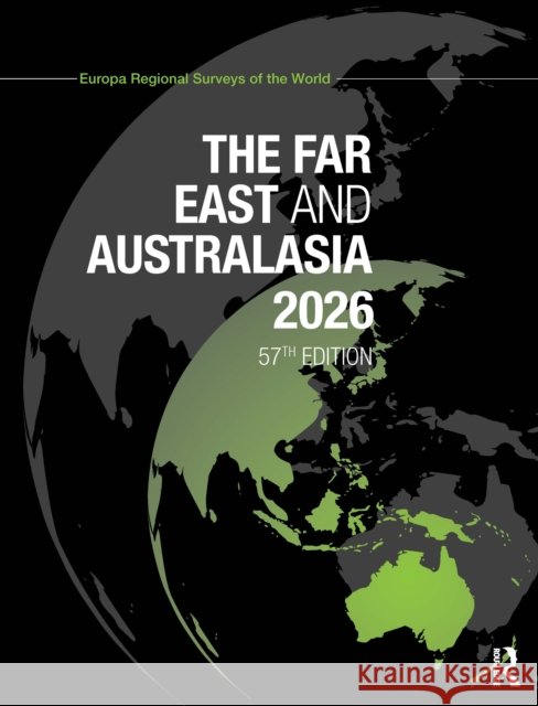 The Far East & Australasia 2026 Europa Publications 9781041058175 Routledge - książka