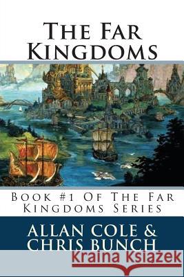 The Far Kingdoms: Book #1 Of The Far Kingdoms Series Bunch, Chris 9781479163304 Createspace Independent Publishing Platform - książka