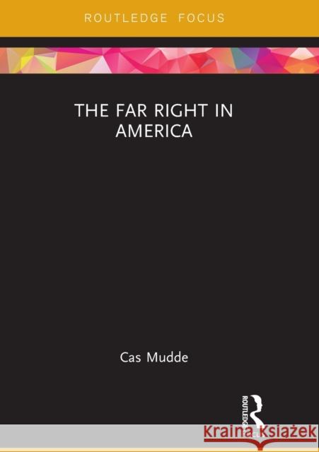 The Far Right in America Cas Mudde 9781138063891 Routledge - książka