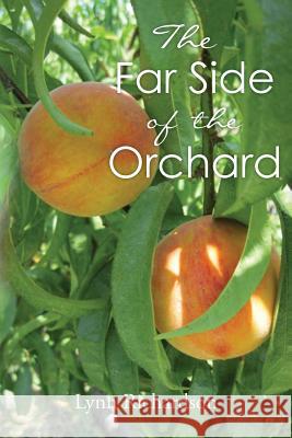 The Far Side of the Orchard Lynn Richardson Gayle Axton Kristin Rachel 9781482739367 Createspace - książka