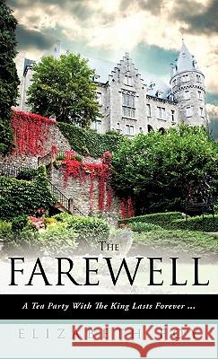 The Farewell Elizabeth Foy 9781612151410 Xulon Press - książka