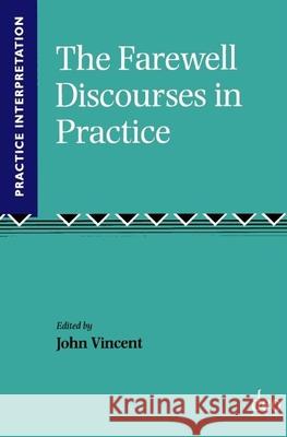 The Farewell Discourses in Practice John Vincent   9781905679331 Deo Publishing - książka