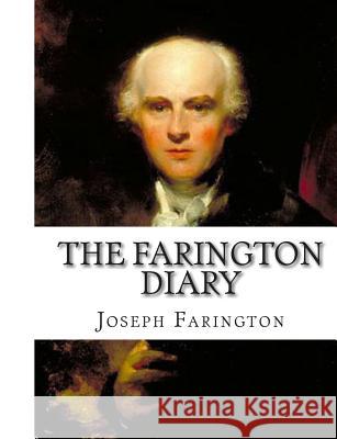 The Farington Diary: (Vol. IV.) Farington, Joseph 9781453654378 Createspace - książka