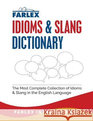 The Farlex Idioms and Slang Dictionary Farlex International 9781539588870 Createspace Independent Publishing Platform - książka