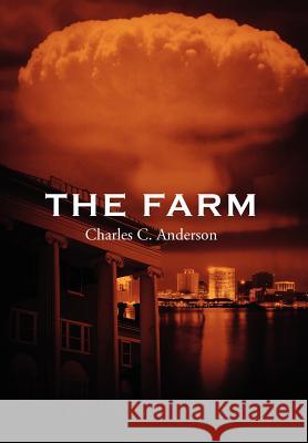 The Farm Charles C. Anderson 9781432790936 Outskirts Press - książka