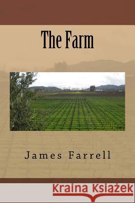 The Farm James Farrell 9781512224177 Createspace - książka