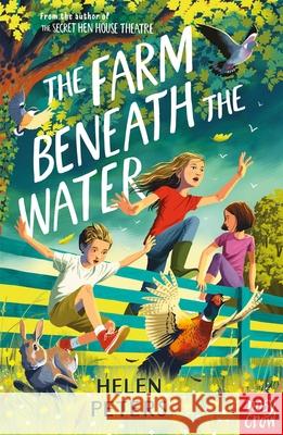 The Farm Beneath the Water: Hannah's Farm Series Helen Peters 9780857632616 Nosy Crow Ltd - książka