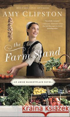 The Farm Stand Amy Clipston 9781432879563 Cengage Learning, Inc - książka