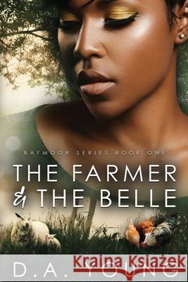 The Farmer & The Belle Young, D. a. 9781724947000 Createspace Independent Publishing Platform - książka