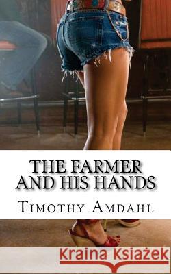 The Farmer and his Hands: Spring Fling 20 Amdahl, Timothy John 9781482614152 Createspace - książka