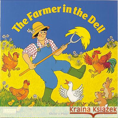 The Farmer in the Dell Pam Adams 9781846436208 Child's Play International Ltd - książka