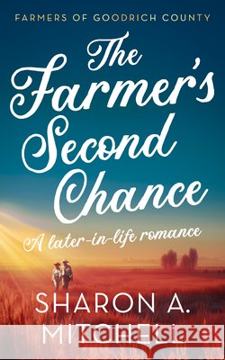 The Farmer’s Second Chance Sharon A. Mitchell 9781036707897 Vinci Books Ltd - książka