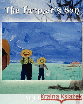 The Farmer's Son Joshua Mh Kisner Joshua Mh Kisner Lisa Corcoran 9780984560509 Shenandoah Children's Author Guild, LLC - książka