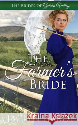 The Farmer's Bride Jaclyn Hardy 9798636799337 Independently Published - książka