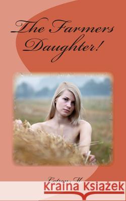 The Farmers Daughter! Latron M 9781469924663 Createspace - książka