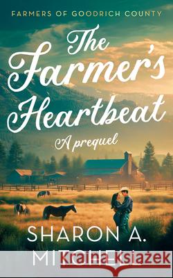The Farmer’s Heartbeat Sharon A. Mitchell 9781036707927 Vinci Books Ltd - książka
