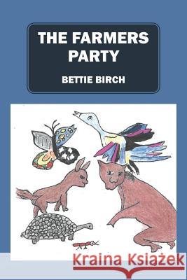 The Farmers Party Bettie Birch 9781977208552 Outskirts Press - książka