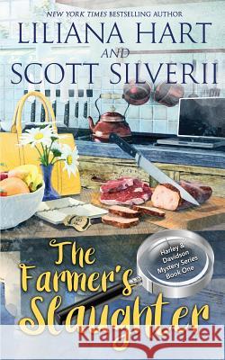 The Farmer's Slaughter (Book 1) Liliana Hart Scott Silverii 9781940499970 7th Press - książka