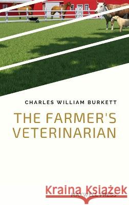 The Farmer\'s Veterinarian Charles William Burkett 9788180943188 Mjp Publisher - książka