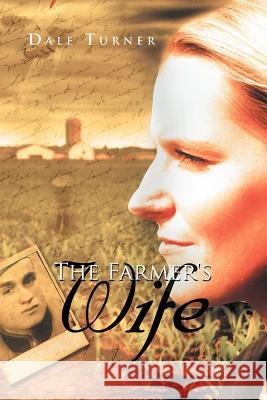 The Farmer's Wife Dale Turner 9781465358691 Xlibris Corporation - książka