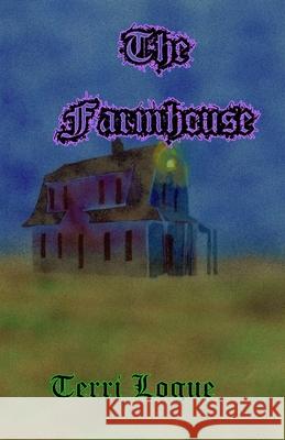 The Farmhouse: Now with Black and White images James Logue Patricia Logue James Logue 9781703138856 Independently Published - książka