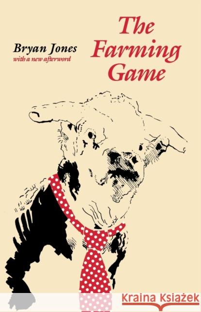 The Farming Game Bryan Jones 9780803275829 University of Nebraska Press - książka