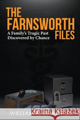 The Farnsworth Files William, Jr. Christ 9781637954157 Global Summit House - książka