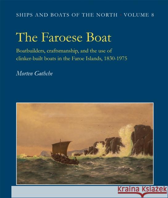 The Faroese Boat Morten Gothche   9788785180766 Viking Ship Museum - książka