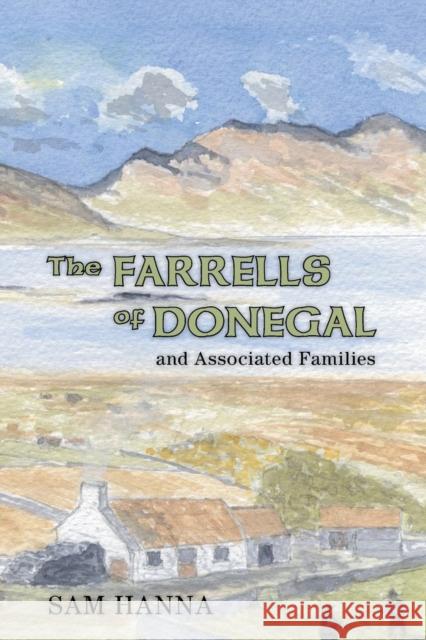 The Farrells of Donegal: And Associated Families Sam Hanna 9781973639169 WestBow Press - książka