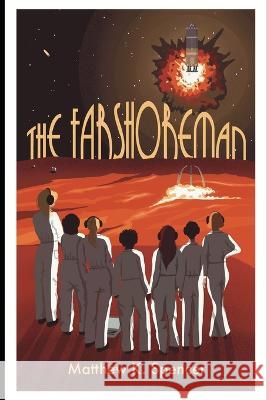 The Farshoreman Matthew K Spencer, Katie Hounsome 9798837658099 Independently Published - książka