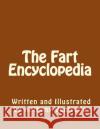 The Fart Encyclopedia Anthony E. Ventrello 9781986187176 Createspace Independent Publishing Platform
