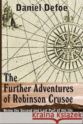 The Farther Adventures of Robinson Crusoe Daniel Defoe 9781483703473 Bottom of the Hill Publishing - książka