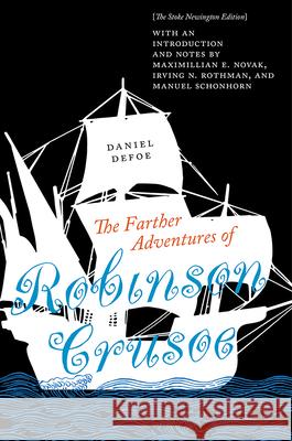 The Farther Adventures of Robinson Crusoe: The Stoke Newington Edition Maximillian E. Novak Irving N. Rothman Manuel Schonhorn 9781684483266 Bucknell University Press - książka