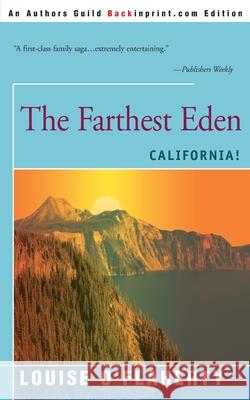 The Farthest Eden: California O'Flaherty, Louise 9780595008100 Backinprint.com - książka