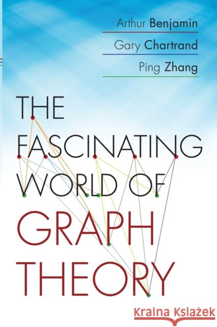 The Fascinating World of Graph Theory Benjamin, Arthur 9780691175638 John Wiley & Sons - książka