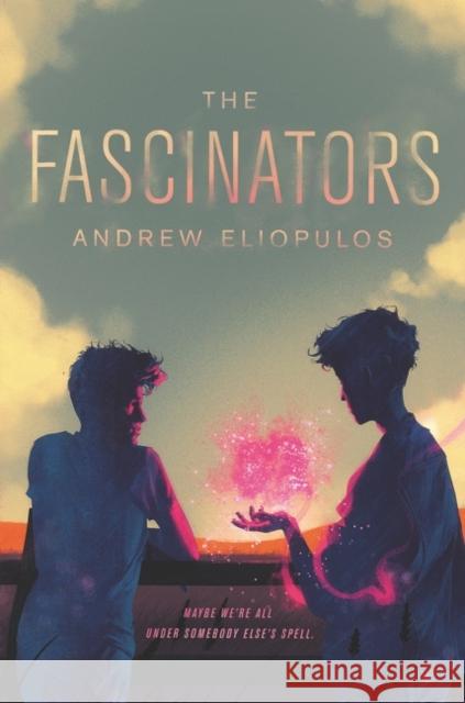 The Fascinators Andrew Eliopulos 9780062888051 HarperCollins Publishers Inc - książka