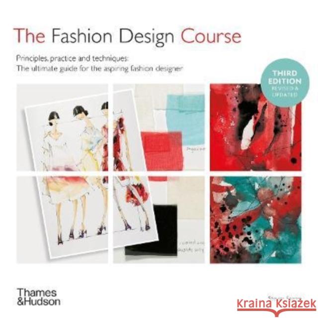 The Fashion Design Course: Principles, Practice and Techniques Steven Faerm 9780500296882 Thames & Hudson Ltd - książka