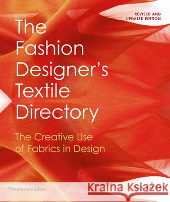 The Fashion Designer's Textile Directory: The Creative Use of Fabrics in Design Baugh Gail 9780500294147 Thames & Hudson Ltd - książka