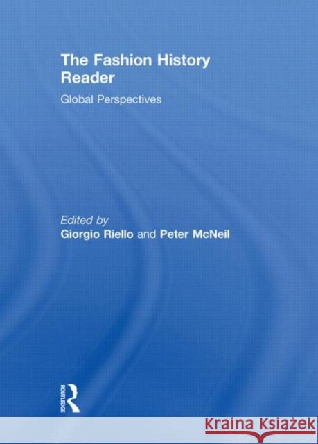 The Fashion History Reader : Global Perspectives Peter McNeil Giorgio Riello  9780415493239 Taylor & Francis - książka