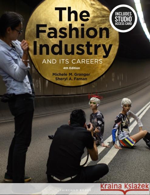 The Fashion Industry and Its Careers: Bundle Book + Studio Access Card  9781501339004 Bloomsbury Publishing PLC - książka