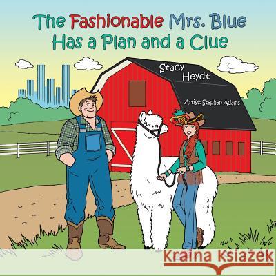 The Fashionable Mrs. Blue Has a Plan and a Clue Stacy Heydt 9781496951960 Authorhouse - książka