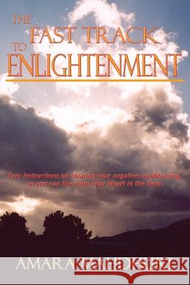 The Fast Track to Enlightenment Amara Mahdhuri 9780865345522 Sunstone Press - książka
